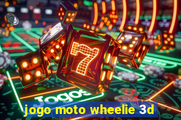 jogo moto wheelie 3d